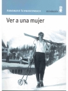 Ver a una mujer
