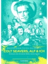 Colt Seavers, Alf & Ich - 20 Autoren über die wahren Helden unserer Jugend