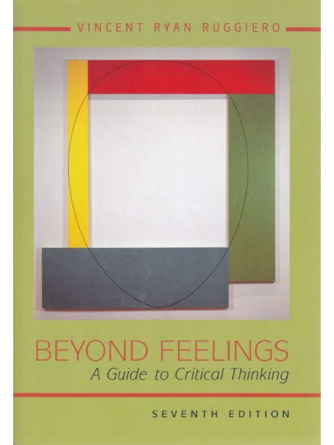 Beyond Feelings - A Guide to Critical Thinking – Vincent Ryan Ruggiero