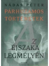 Párhuzamos történetek. Az éjszaka legmélyén