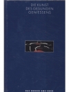 Die Kunst des gesunden Geniessens