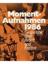 Moment-Aufnahmen 1986