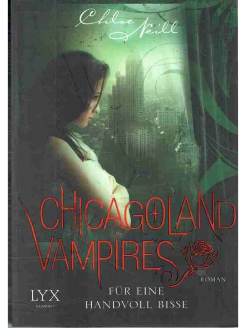 Chicagoland Vampires - Für eine Handvoll Bisse – Chloe Neill