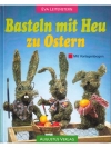 Basteln mit Heu zu Ostern