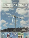 Wind ins Netz: Netzeinspeisung und Akkuladung mit neuen Kleinwindrädern ; Kleinwindräder im Test