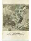 Gottfried Keller vom Maler zum Dichter