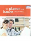 Wir planen und bauen unser Haus
