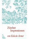 Zürcher Impressionen. Journalistische Skizzen aus dem Jahren 1920 bis 1960