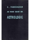 Das wahre Gesicht der Astrologie