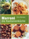 Marroni die Kastanienküche