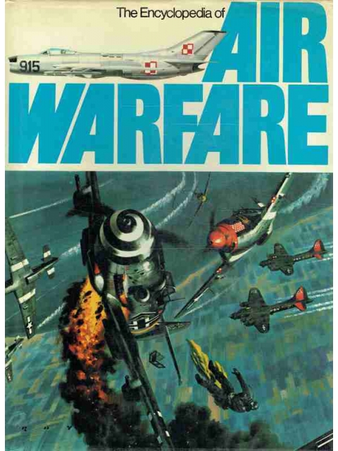 The Encyclopedia of Air Warfare – Iain Parsons (Editor)