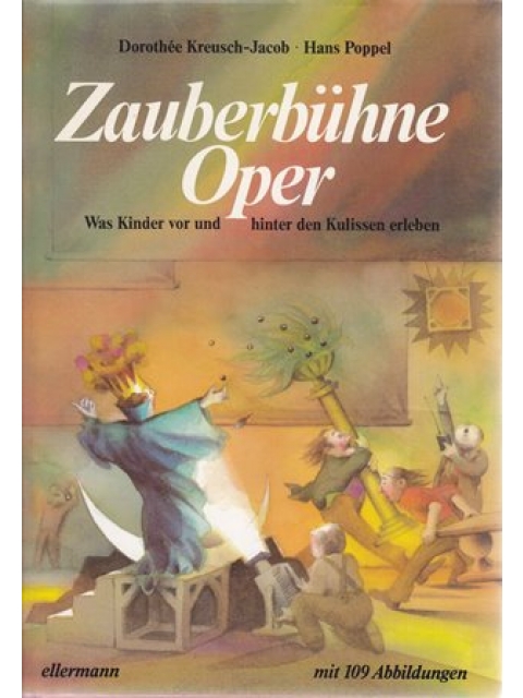 Zauberbühne Oper – Dorothée Kreusch-Jacob, Hans Poppel