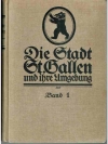 Die Stadt St.Gallen . Band 1