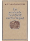 Der wunderliche Berg Höchst und sein Anhang