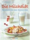 Die Milchdiät Abnehmen mit dem Kalzium-Kick