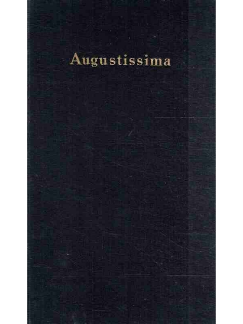 Augustissima. Maria Theresia - Leben und Werk – Ann Tizia Leitich