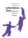 Lehrerlebnis Tanz- Meditatives Tanzen in Gruppen