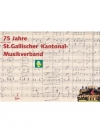 75 Jahre St.Gallischer Kantonal-Musikverband