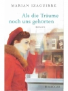Als die Träume noch uns gehörten