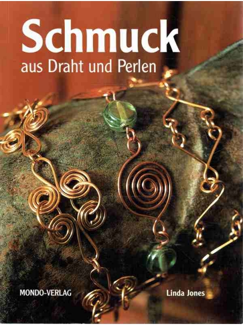Schmuck aus Draht und Perlen – Linda Jones