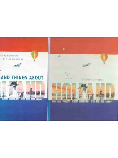 Holland & A Thousand Things about Holland – Charlotte Dematons, Jesse Goossens