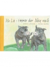 Ho La - immer der Nase nach