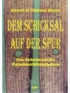Dem Schicksal auf der Spur