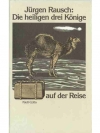 Die heiligen drei Könige auf der Reise
