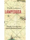 Lampedusa - Grosse Geschichte einer kleinen Insel