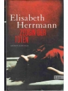 Zeugin der Toten