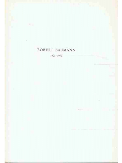 Robert Baumann 1901-1970 – Alex von Muralt