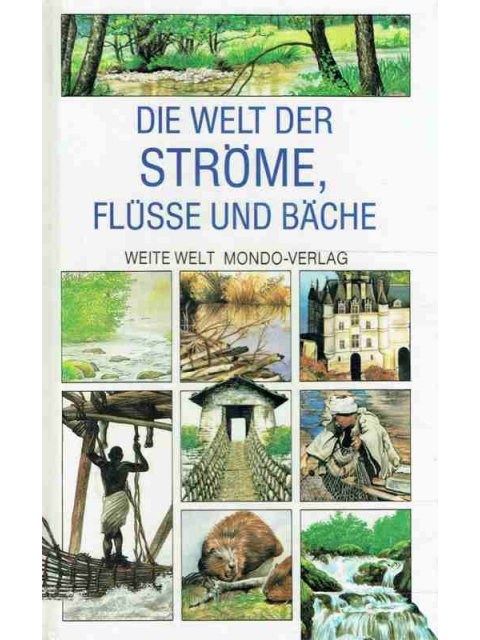Die Welt der Ströme Flüssen und Bäche – Geneviève Dumaine