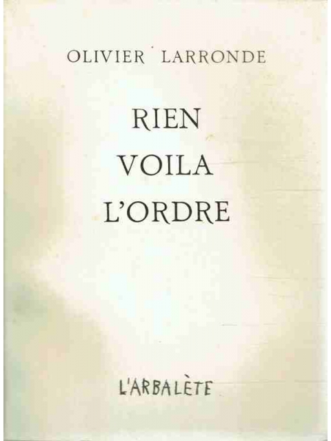 Rien voila l'ordre – Olivier Larronde