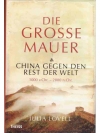 Die Grosse Mauer. China gegen den rest der Welt.