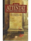 Das Attentat in der Geschichte