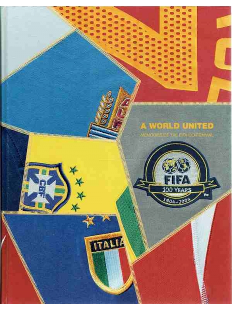A World United Memories of the Fifa Centennial – diverse Autoren