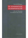 DIE DEMOKRATISCHE SKLAVENMENTALITÄT