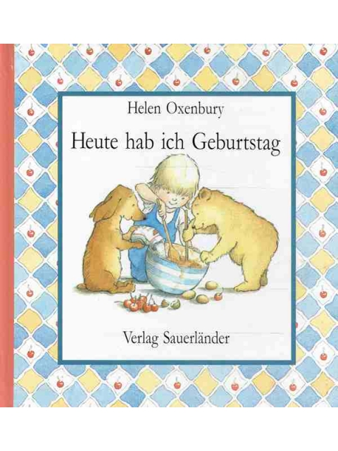 Heute Hab ich Geburtstag – Helen Oxenbury