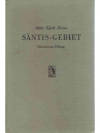 Säntis-Gebiet.Illustrierter Führer