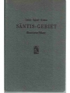Säntis-Gebiet. Illustrierter Führer