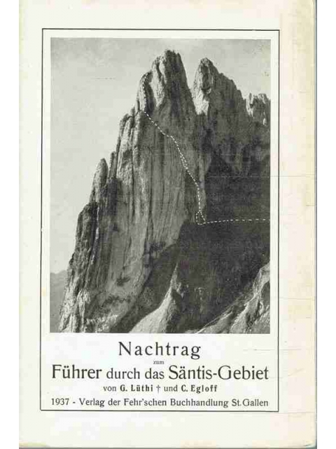 Nachtrag zum Führer duch das Säntis-Gebiet – G.Lütie, K.Egloff
