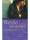 Werde ich morgen weinen?