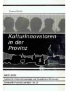 Kulturinnovatoren in der Provinz