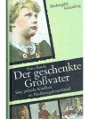 Der Geschenkte Grossvater