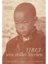 Tibet - sein stilles Sterben