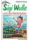 Sigi Wulle und die Bankräuber