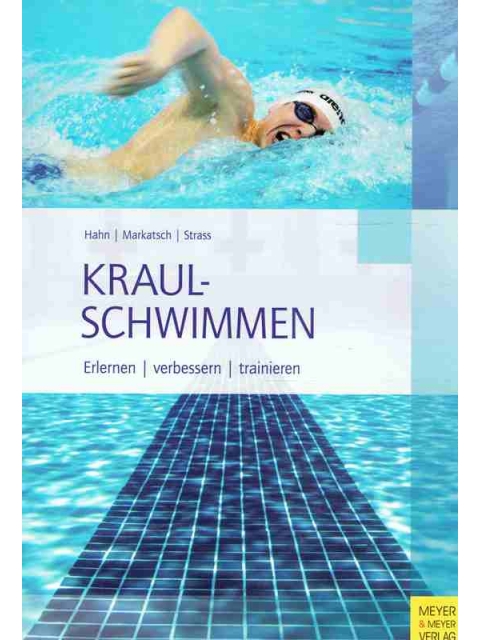 Kraul Schwimmen – Hahn, Markatsch, Strass