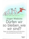 Dürfen wir so bleiben, wie wir sind?