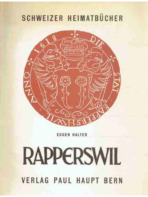 Rapperswil die Rosenstadt – Eugen Halter