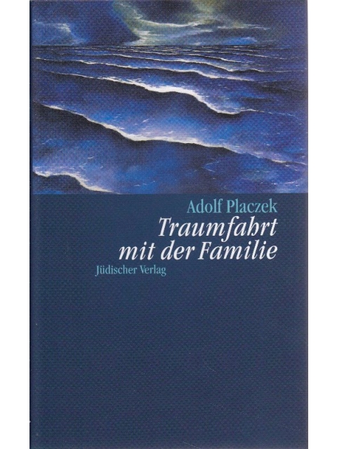 Traumfahrt mit der Familie – Adolf Placzek
